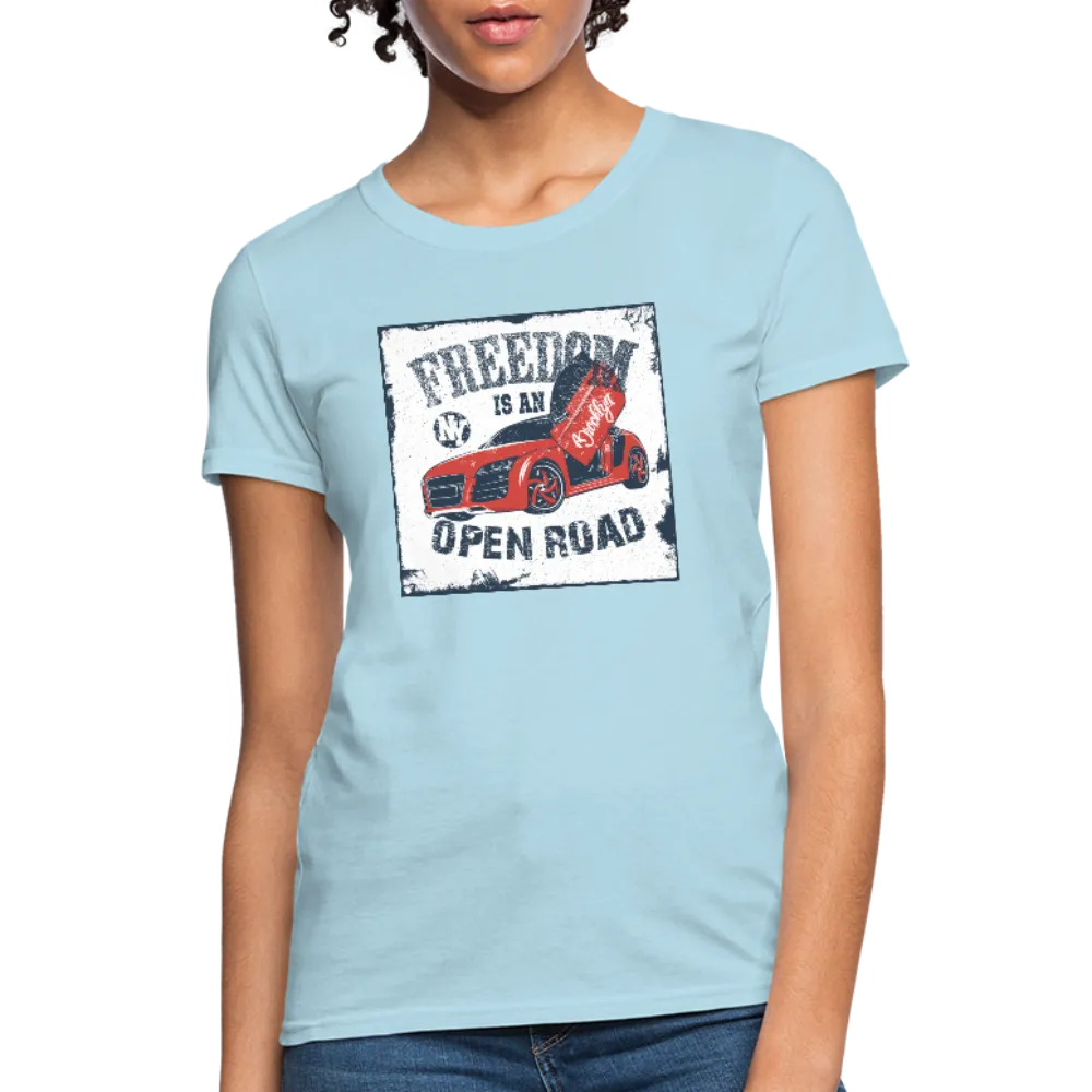 Freedom Is An Open Road Women's T-Shirt
