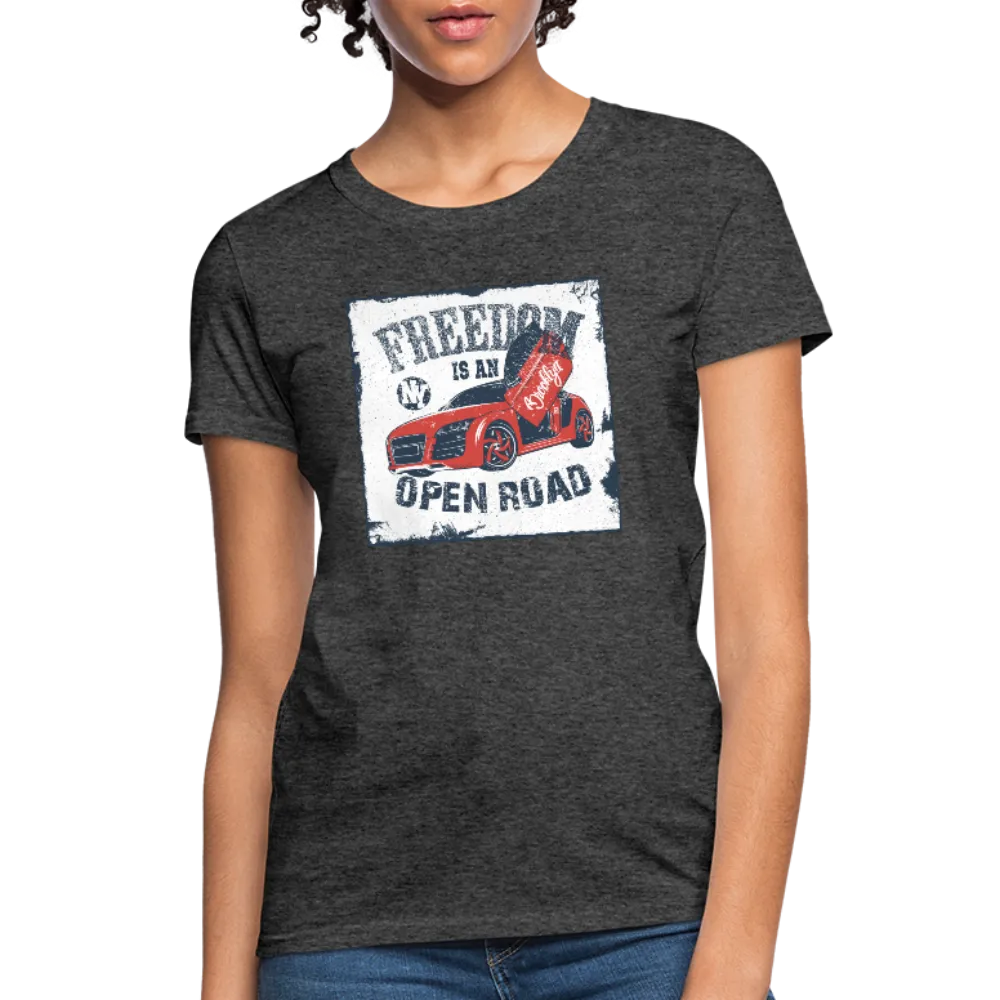 Freedom Is An Open Road Women's T-Shirt