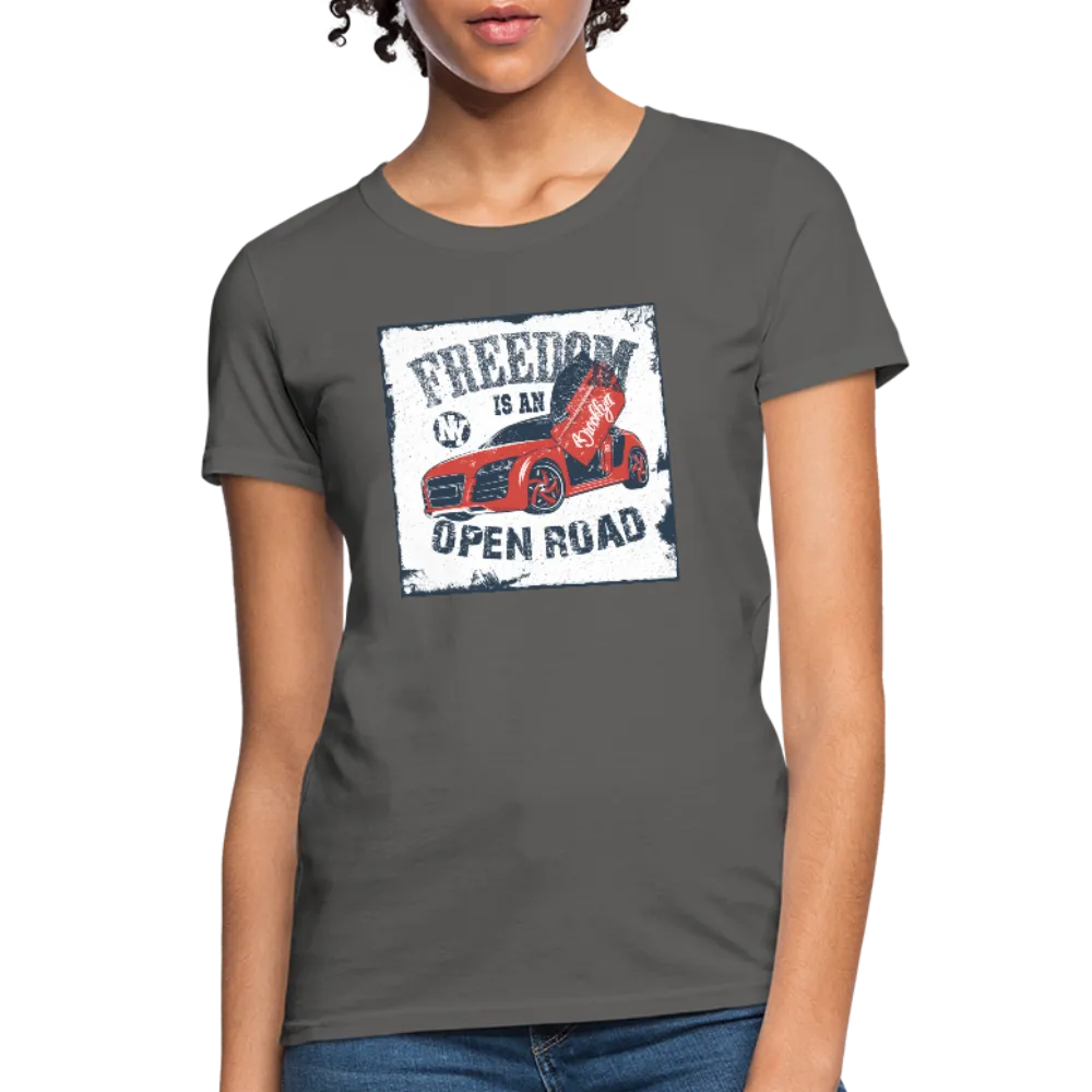 Freedom Is An Open Road Women's T-Shirt